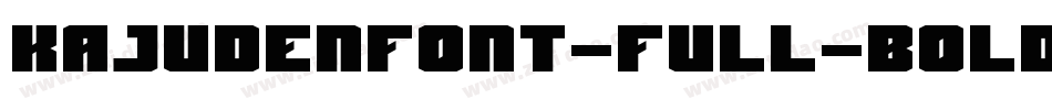 KajudenFont-full-Bold转换器字体转换