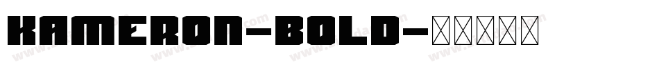 Kameron-Bold字体转换