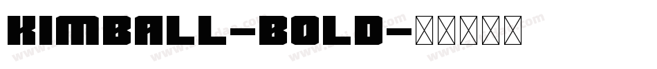 Kimball-Bold字体转换