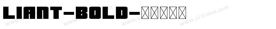 Liant-Bold字体转换