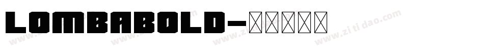 LombaBold字体转换