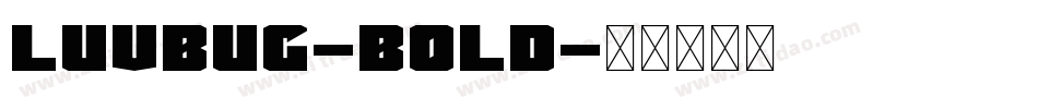 Luvbug-Bold字体转换