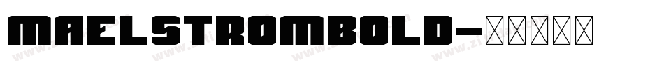 MaelstromBold字体转换