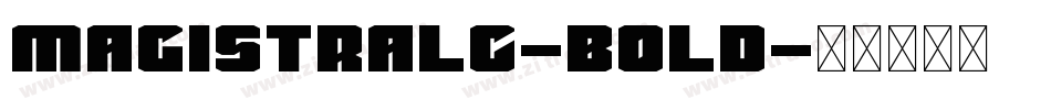MagistralC-Bold字体转换