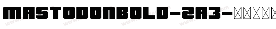 MastodonBold-Za3字体转换
