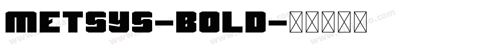 Metsys-Bold字体转换
