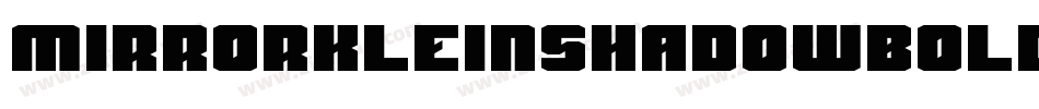 MirrorkleinshadowBold-Epne字体转换