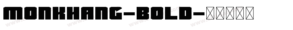 Monkhang-Bold字体转换
