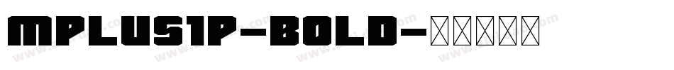 Mplus1p-Bold字体转换