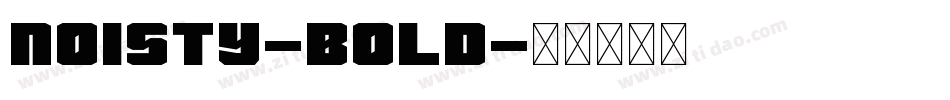Noisty-Bold字体转换