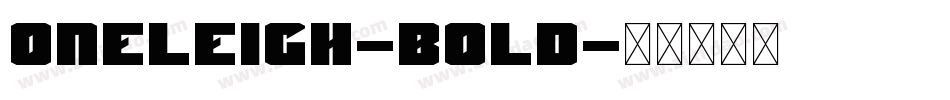 Oneleigh-Bold字体转换