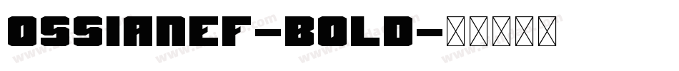 OssianEF-Bold字体转换