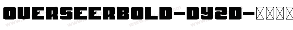 OverseerBold-DyzD字体转换