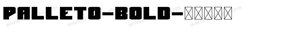 Palleto-Bold字体转换