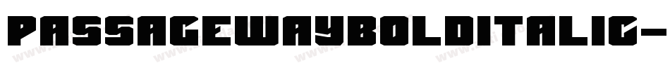 PassagewayBoldItalic-reYA字体转换
