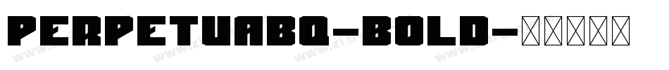 PerpetuaBQ-Bold字体转换