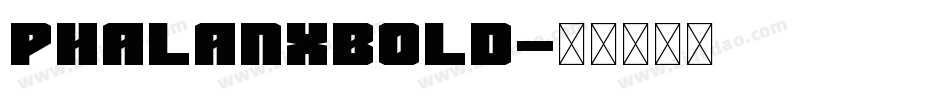 PhalanxBold字体转换
