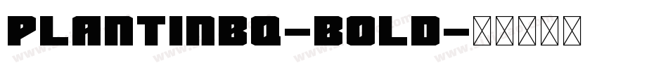 PlantinBQ-Bold字体转换
