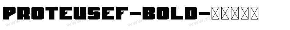 ProteusEF-Bold字体转换