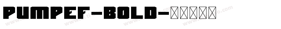 PumpEF-Bold字体转换