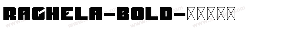 Rachela-Bold字体转换