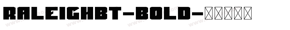 RaleighBT-Bold字体转换