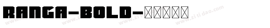 Ranga-Bold字体转换