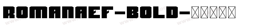 RomanaEF-Bold字体转换
