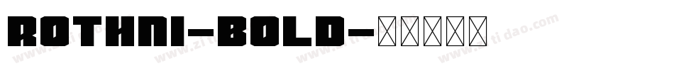 Rothni-Bold字体转换