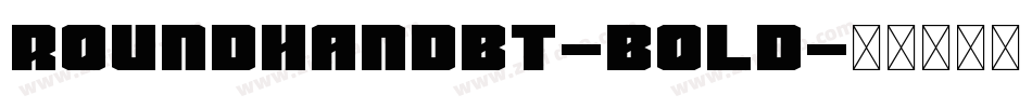 RoundhandBT-Bold字体转换
