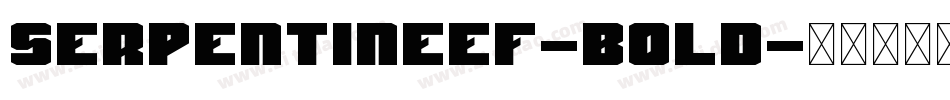 SerpentineEF-Bold字体转换