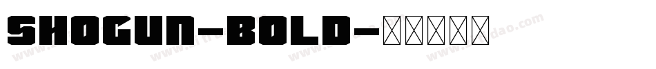 Shogun-Bold字体转换