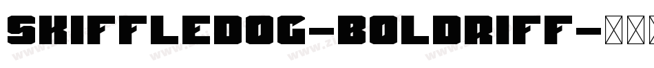 Skiffledog-BoldRiff字体转换