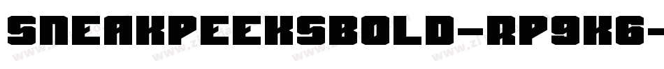 SneakPeeksBold-Rp9K6字体转换