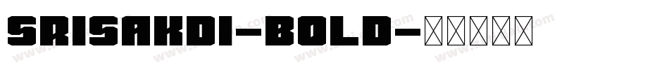 Srisakdi-Bold字体转换