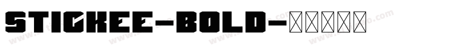 Stickee-Bold字体转换