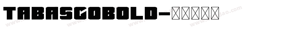 TabascoBold字体转换