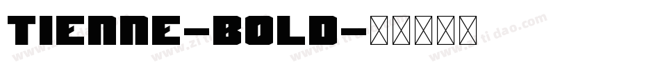Tienne-Bold字体转换
