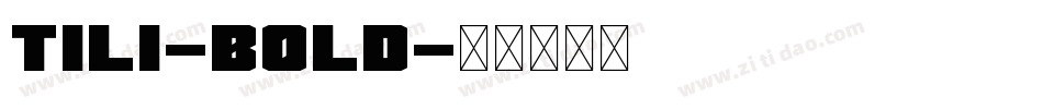 Tili-Bold字体转换