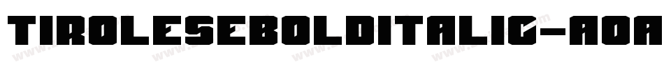 TiroleseBoldItalic-aOaJ字体转换