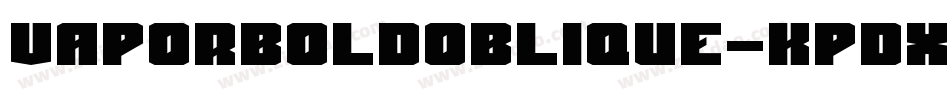VaporBoldOblique-KPdX字体转换