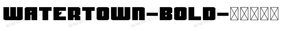 Watertown-Bold字体转换