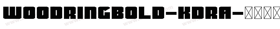 WoodringBold-KdRA字体转换