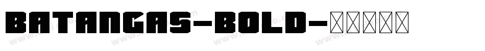 batangas-bold字体转换