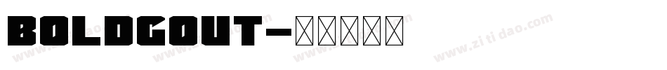 boldgout字体转换