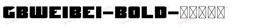 gbweibei-bold字体转换