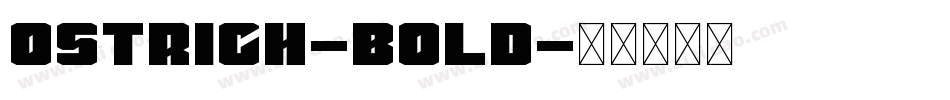 ostrich-bold字体转换