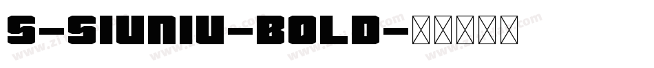 s-siuniu-bold字体转换