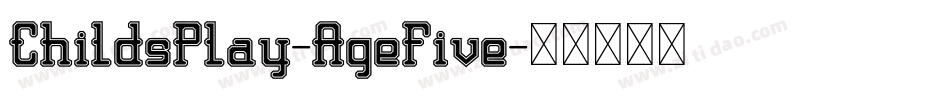 ChildsPlay-AgeFive字体转换