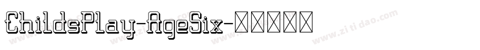 ChildsPlay-AgeSix字体转换